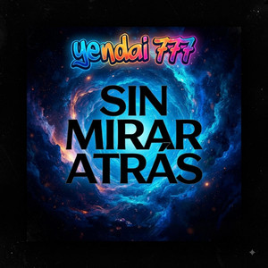 Sin Mirar Atras by Yendai 777