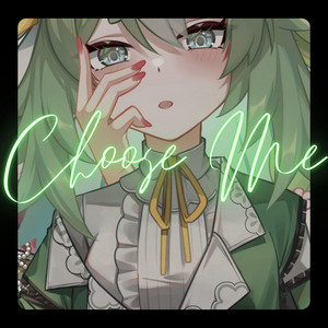 Choose Me by Lev Vellichor