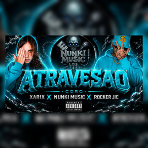 Atravesao by nunkimusic, Rockzer Jic, Xarix
