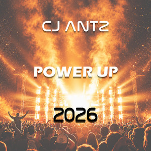 Power Up - Extended Mix by CJ Antz