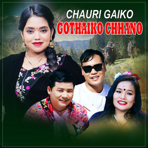 Chauri Gaiko Gothaiko Chhano