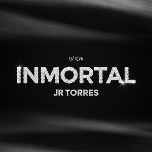 JR Torres - INMORTAL (En Vivo)