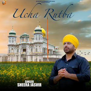 Ucha Rutba by Sheera Jasvir