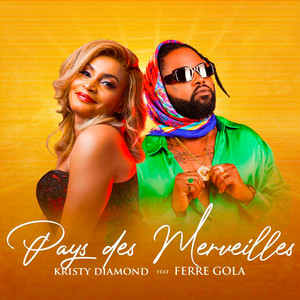 Kristy Diamond - Pays Des Merveilles (feat. Ferre Gola)