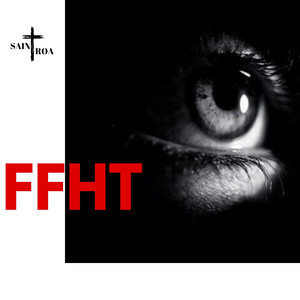 Ffht by SAINTT ROA