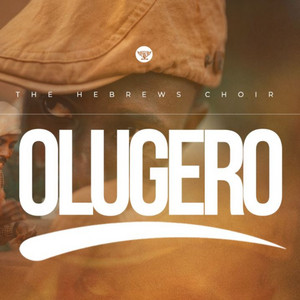 The Hebrews Choir - Olugero