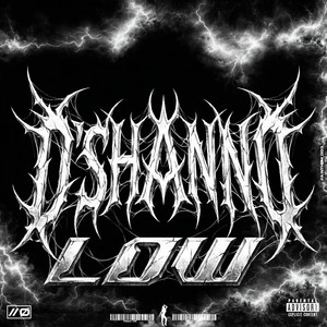 LOW by D'Shanno