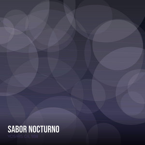 Sabor Nocturno by YOSIRIS GIL 938