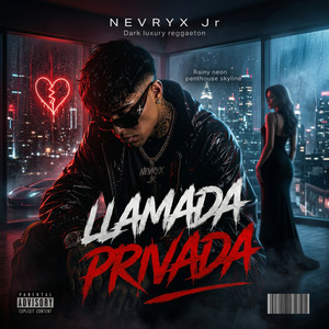 Llamada Privada by NEVRYX Jr