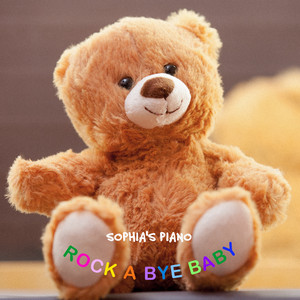 Rock A Bye Baby by Sophia's Piano