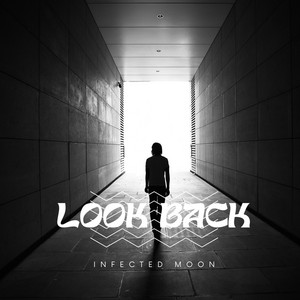 Look Back by Infected Moon