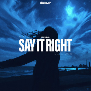 Say It Right - Slowed by Blura