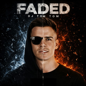 Faded by Dj Tom Tom