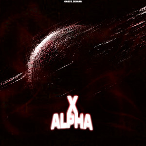 X-ALPHA - Speed Up by ZXKHAR, GHØ$T