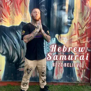 Hebrew Samurai by Bezz Believe
