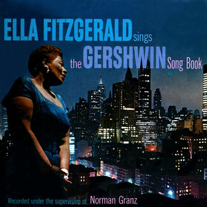 Ella Fitzgerald Sings The Gershwin Song Book Volume 1