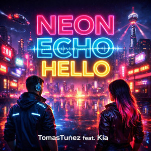 Neon Echo Hello by TomasTunez_