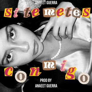 Si te metes conmigo by Anaeet Guerra