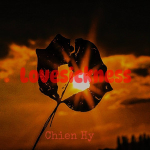 Lovesickness by Chien Hy