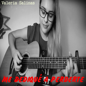 Me Dediqué a Perderte (Cover) - Acústica by Valeria Salinas