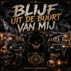 Blijf uit de buurt van mij by Music.by.tjabomike88
