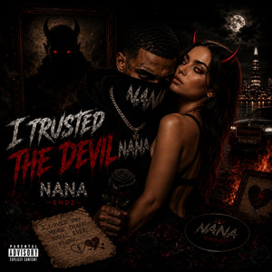 I Trusted The Devil by Nana Endz