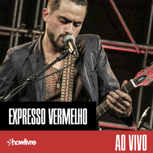Expresso Vermelho no Estúdio Showlivre (Ao Vivo) album