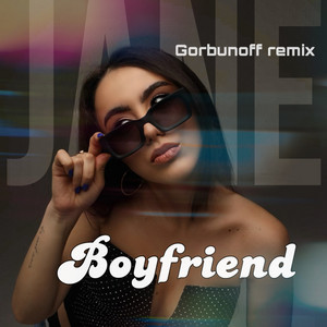 Boyfriend (Gorbunoff Remix)
