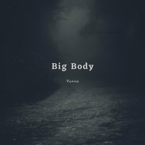 Vunna - Big Body
