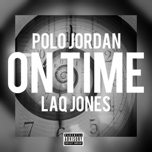 Polo Jordan - On Time (feat. Laq Jones)
