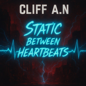 Static Between Heartbeats by CLIFF A.N, Jenny Limez