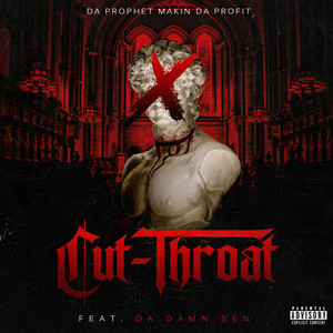 Cut Throat by Da Prophet Makin da Profit, Da Damn Sen