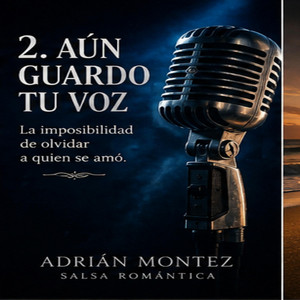 Aún Guardo Tu Voz by Cristian Valdebz