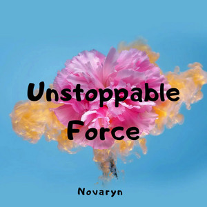 Unstoppable Force by Novaryn