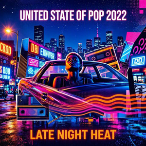 United State of Pop 2022 (Late Night Heat) by DJ Earworm