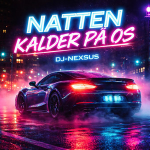 Natten Kalder På Os by DJ-NEXSUS