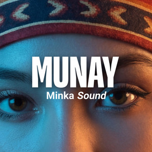 MUNAY by MINKA SOUND
