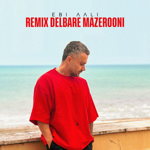 Delbare Mazerooni - Remix by Ebi Aali
