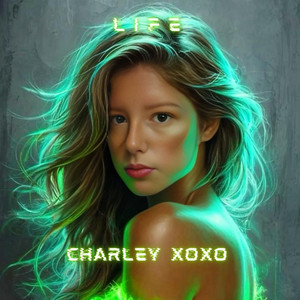 Life by CHARLEY XOXO