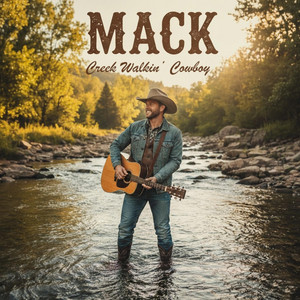 Creek Walkin’ Cowboy by I'm Mack