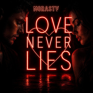 Love never lies by NorasTv