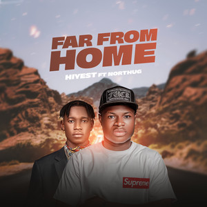 Hiyest - Far From Home (feat. NorThug)