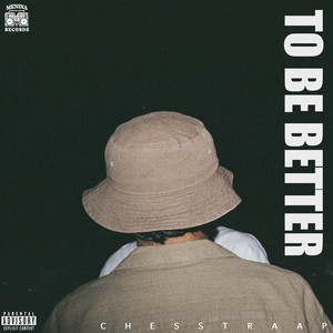 Chesstraap - To Be Better