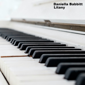 Litany by Daniella Babbitt