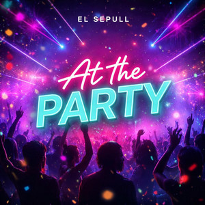 Al The Party by El Sepull