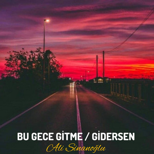 Ali Sinanoglu - Bu Gece Gitme / Gidersen