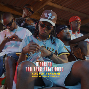 Dinheiro Não Traz Felicidade (feat. Badjero, Khadaf Jr, Drow & Yung Mypro)