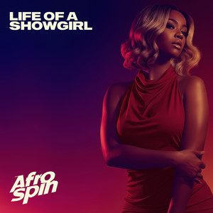 Life Of A Showgirl by AfroSpin