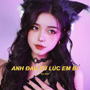 Tran Manh Cuong - Anh Đau Từ Lúc Em Đi (Ver Rap) [feat. GoilaNi]