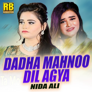 Dadha Mahnoo Dil Agya